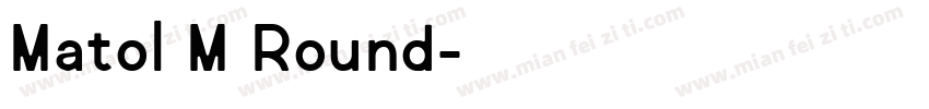 Matol M Round字体转换